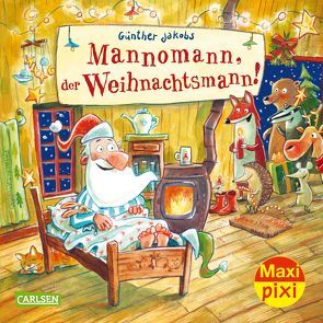 Maxi Pixi 271: Mannomann, der Weihnachtsmann! von Jakobs,  Günther