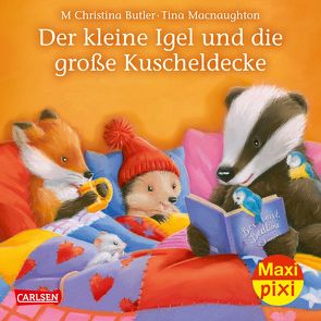 Maxi Pixi 286: Der kleine Igel und die große Kuscheldecke von Butler,  M Christina, Macnaughton,  Tina