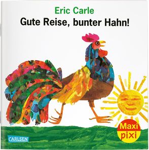 Maxi Pixi 306: VE 5 Gute Reise, bunter Hahn! (5 Exemplare) von Carle,  Eric