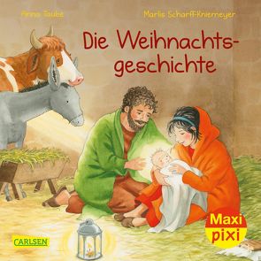 Maxi Pixi 326: Die Weihnachtsgeschichte von Scharff-Kniemeyer,  Marlis, Taube,  Anna