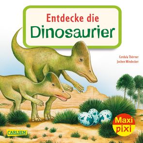 Maxi Pixi 343: VE 5: Entdecke die Dinosaurier (5 Exemplare) von Thörner,  Cordula, Windecker,  Jochen