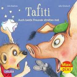 Maxi Pixi 381: VE 5: Tafiti: Auch beste Freunde streiten mal (5 Exemplare) von Boehme,  Julia, Ginsbach,  Julia