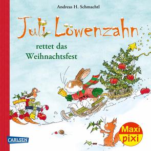 Maxi Pixi 385: VE 5: Juli Löwenzahn rettet das Weihnachtsfest (5 Exemplare) von Schmachtl,  Andreas H.