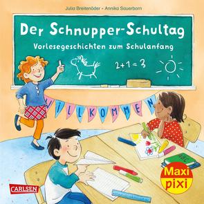 Maxi Pixi 396: Der Schnupper-Schultag: Vorlesegeschichten zum Schulanfang von Breitenöder,  Julia, Frau Annika