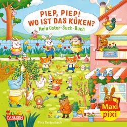 Maxi Pixi 413: VE 5: Piep, Piep! Wo ist das Küken? (5 Exemplare) von Gertenbach,  Pina