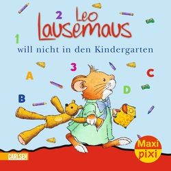 Maxi Pixi 56: VE 5 Leo Lausemaus will nicht in den Kindergarten (5 Exemplare) von Campanella,  Marco