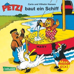 Maxi Pixi 135: Petzi baut ein Schiff von Hansen,  Carla, Hansen,  Vilhelm
