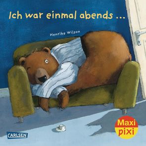 Maxi Pixi 163: Ich war einmal abends … von Wilson,  Henrike
