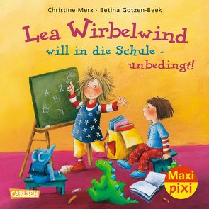 Maxi Pixi 175: VE 5 Lea Wirbelwind will in die Schule – unbedingt! (5 Exemplare) von Gotzen-Beek,  Betina, Merz,  Christine