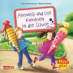 Maxi Pixi 177: Antonia und Ole kommen in die Schule von Krämer,  Marina, Scharenberg,  Lucy