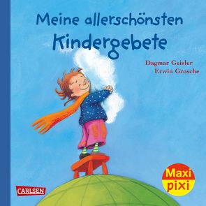 Maxi Pixi 247: VE 5 Meine allerschönsten Kindergebete (5 Exemplare) von Geisler,  Dagmar, Grosche,  Erwin