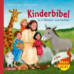 Maxi Pixi 249: Kinderbibel in 5-Minuten-Geschichten von Langen,  Annette, Weldin,  Frauke