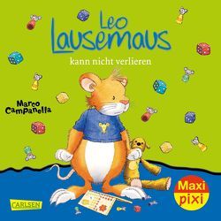 Maxi Pixi 262: Leo Lausemaus kann nicht verlieren von Campanella,  Marco, Casalis,  Anna