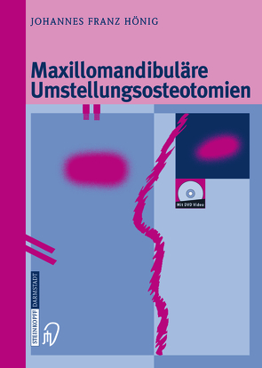 Maxillomandibuläre Umstellungsosteotomien von Hönig,  Johannes-Franz