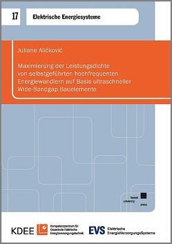 Maximierung der Leistungsdichte von selbstgeführten hochfrequenten Energiewandlern auf Basis ultraschneller Wide-Bandgap Bauelemente von Aličković,  Juliane