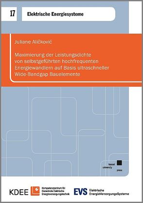 Maximierung der Leistungsdichte von selbstgeführten hochfrequenten Energiewandlern auf Basis ultraschneller Wide-Bandgap Bauelemente von Aličković,  Juliane