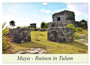 Maya – Ruinen in Tulum (Wandkalender 2024 DIN A4 quer), CALVENDO Monatskalender von Pixner,  Markus