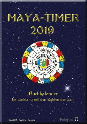 Maya-Timer 2019 von Eveline,  Berger