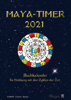 Maya-Timer 2021 von Kamira Evevline,  Berger
