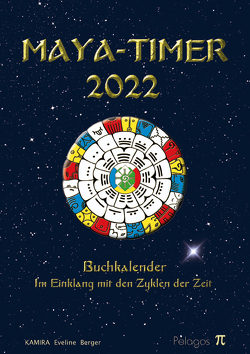 Maya-Timer 2022 von Berger,  Kamira Eveline