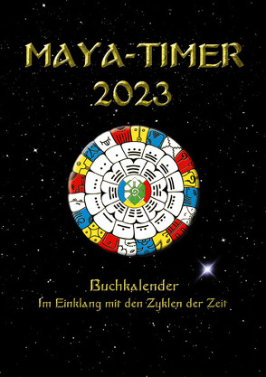 Maya-Timer 2023 von Berger,  Kamira Eveline