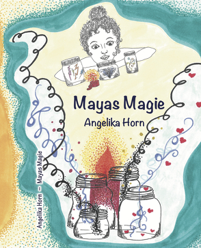 Mayas Magie von Horn,  Angelika