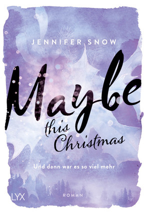 Maybe this Christmas – Und dann war es so viel mehr von Martin,  Wanda, Snow,  Jennifer