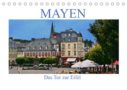 Mayen – Das Tor zur Eifel (Tischkalender 2023 DIN A5 quer) von Bartruff,  Thomas