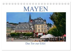 Mayen – Das Tor zur Eifel (Tischkalender 2024 DIN A5 quer), CALVENDO Monatskalender von Bartruff,  Thomas