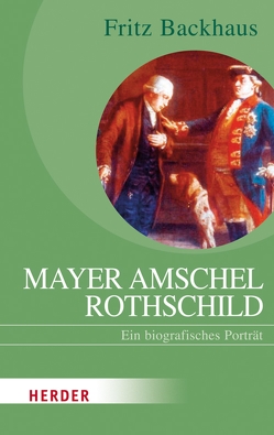 Mayer Amschel Rothschild von Backhaus,  Fritz