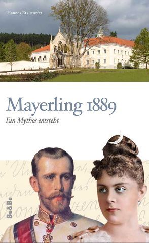 Mayerling 1889 von Etzlstorfer,  Hannes