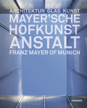 Mayer’sche Hofkunstanstalt von Graf,  Bernhard G., Knapp,  Gottfried, Mayer,  Gabriel, Mayer,  Michael C.