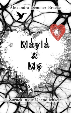 Mayla & Mo – Zurück in die Unendlichkeit von Demmer-Bracke,  Alexandra