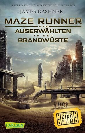 Maze Runner: Die Auserwählten – In der Brandwüste (Filmausgabe) von Burger,  Anke Caroline, Dashner,  James