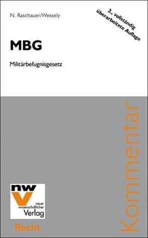 MBG Militärbefugnisgesetz von Raschauer,  Nicolas, Wessely,  Wolfgang