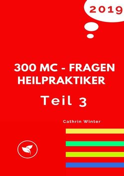 MC-Fragen Heilpraktiker / MC-Fragen Heilpraktiker Teil 3 von Winter,  Cathrin