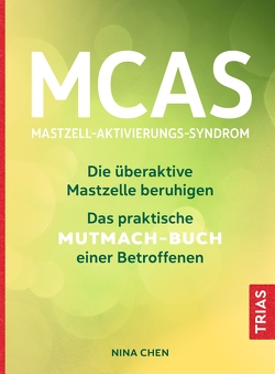 MCAS – Mastzell-Aktivierungs-Syndrom von Chen,  Nina