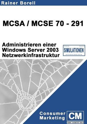 MCSA /MCSE 70-291. Administrieren einer MS Windows Server 2003 Netzwerkinfrastruktur von Borell,  Rainer