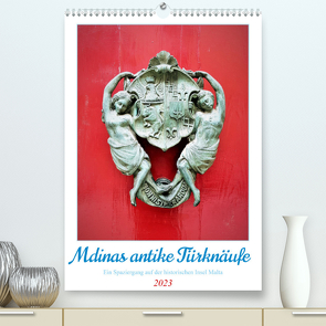Mdinas antike Türknäufe (Premium, hochwertiger DIN A2 Wandkalender 2023, Kunstdruck in Hochglanz) von Stachanczyk,  Katharina