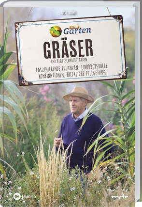 MDR Garten – Gräser von Schöne,  Horst