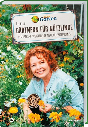MDR Garten – Richtig gärtnern für Nützlinge von Goss,  Brigitte