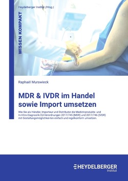 MDR & IVDR im Handel sowie Import umsetzen von Institut,  Heydelberger, Murswieck,  Raphaël