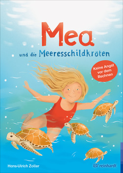 Mea und die Meeresschildkröten von Zoller,  Hans-Ulrich, Zurawska,  Beata