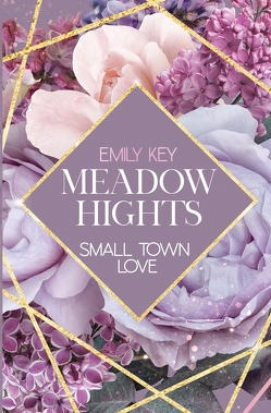 Meadow Hights: Small Town Love von Key,  Emily