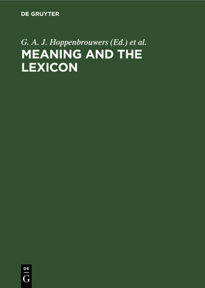 Meaning and the lexicon von Hoppenbrouwers,  G. A. J., Seuren,  P. A. M., Weijters,  A. J. M. M.