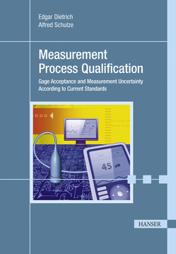 Measurement Process Qualification von Dietrich,  Edgar, Schulze,  Alfred