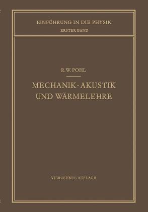 Mechanik · Akustik und Wärmelehre von Pohl,  Robert W.