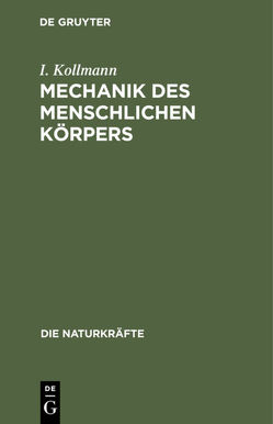 Mechanik des menschlichen Körpers von Kollmann,  I.