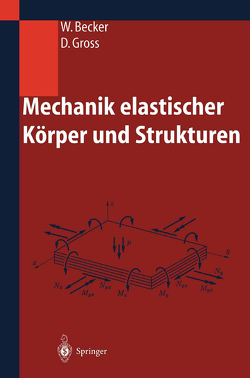 Mechanik elastischer Körper und Strukturen von Becker,  Wilfried, Gross,  Dietmar