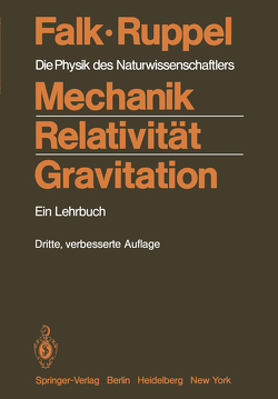Mechanik, Relativität, Gravitation von Falk,  Gottfried, Ruppel,  Wolfgang